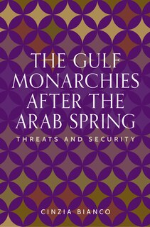 Front cover_The Gulf monarchies after the Arab Spring