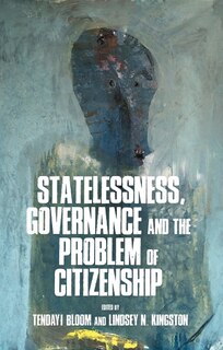 Front cover_Statelessness, governance, and the problem of citizenship