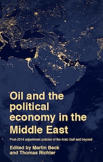 Front cover_Oil and the political economy in the Middle East