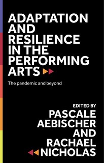 Front cover_Adaptation and resilience in the performing arts