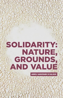 Front cover_Solidarity: Nature, grounds, and value