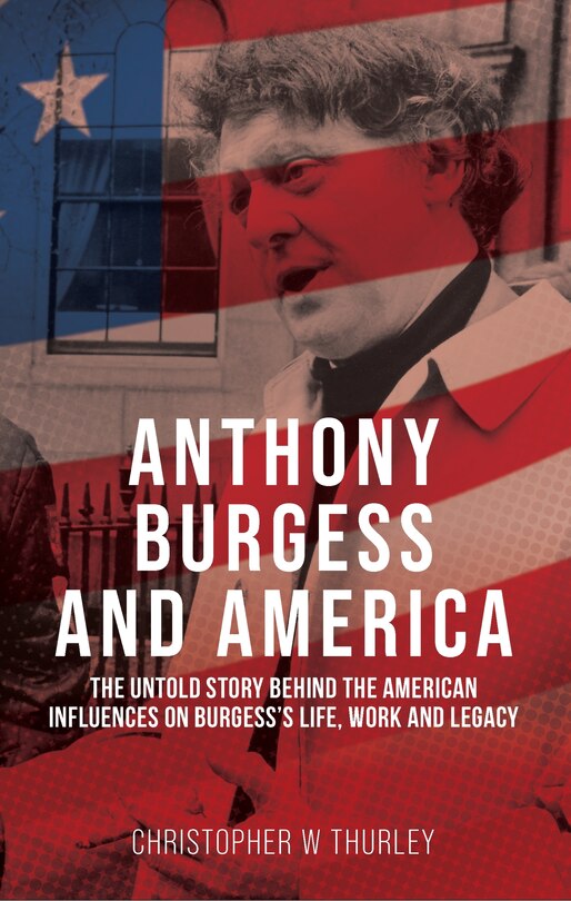 Front cover_Anthony Burgess and America