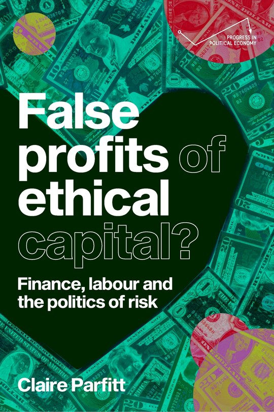 Front cover_False profits of ethical capital