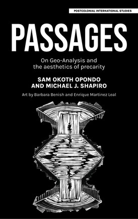 Passages: On Geo-Analysis and the aesthetics of precarity