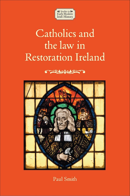 Couverture_Catholics and the law in Restoration Ireland