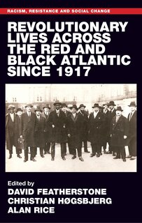 Front cover_Revolutionary lives of the Red and Black Atlantic since 1917