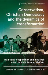 Front cover_Conservatism, Christian Democracy and the dynamics of transformation