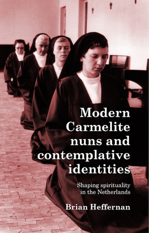 Front cover_Modern Carmelite nuns and contemplative identities