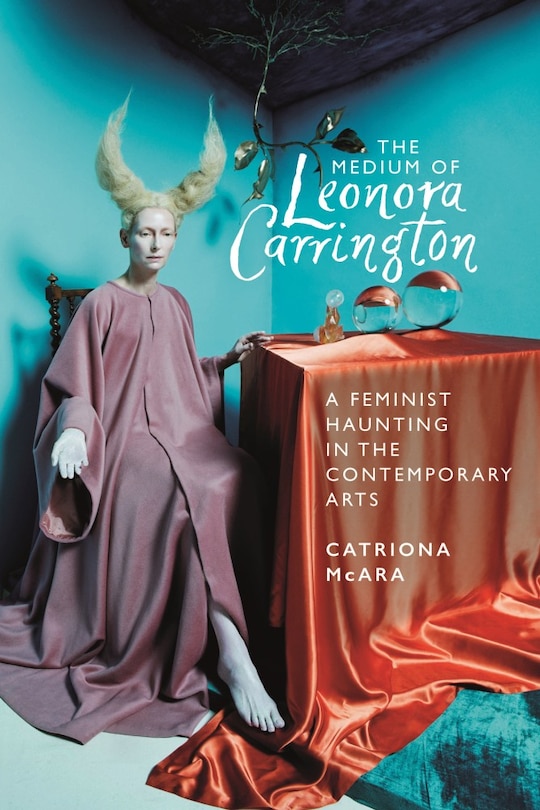 Front cover_The medium of Leonora Carrington