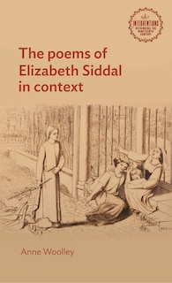 Couverture_The poems of Elizabeth Siddal in context