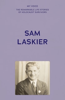 Front cover_My Voice: Sam Laskier