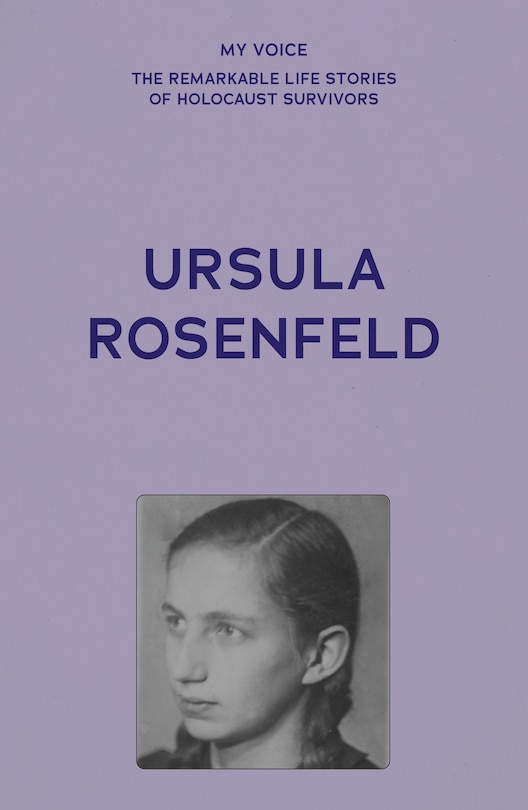 Front cover_My Voice: Ursula Rosenfeld