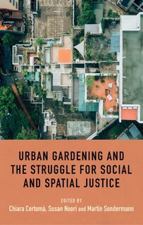 Front cover_Urban gardening and the struggle for social and spatial justice