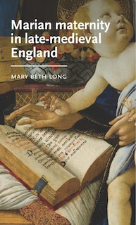 Front cover_Marian maternity in late-medieval England