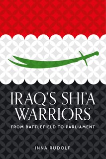 Front cover_Iraq's Shi'a warriors