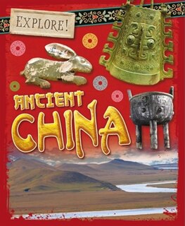 Front cover_Explore!: Ancient China