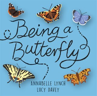 Front cover_Being A Minibeast: Being A Butterfly