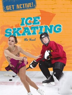 Front cover_Get Active!: Ice Skating