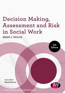 Front cover_Decision Making, Assessment And Risk In Social Work