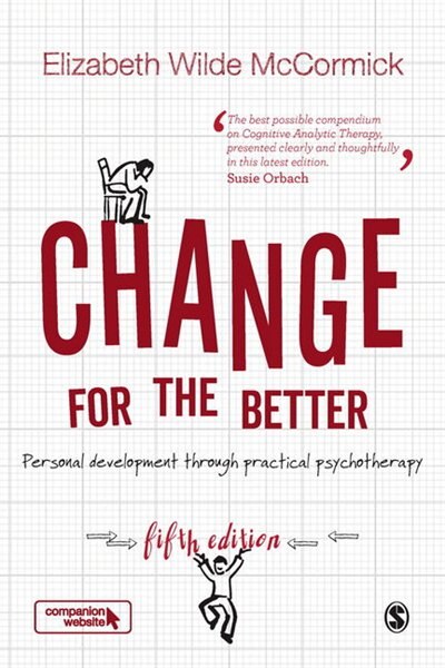 Change For The Better: Personal Development Through Practical Psychotherapy