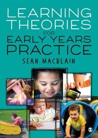 Front cover_Learning Theories For Early Years Practice