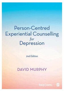 Front cover_Person-centred Experiential Counselling For Depression
