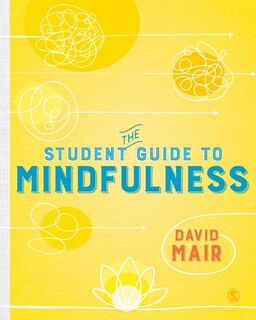 Front cover_The Student Guide To Mindfulness
