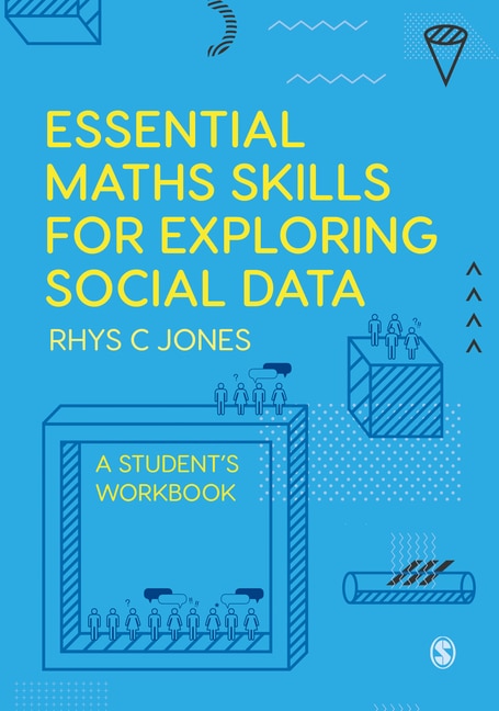 Front cover_ESSENTIAL MATHS SKILLS FOR EXP LORING SOCIAL DATA A STUDENT?S