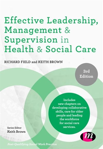 Front cover_Effective Leadership, Management And Supervision In Health And Social Care