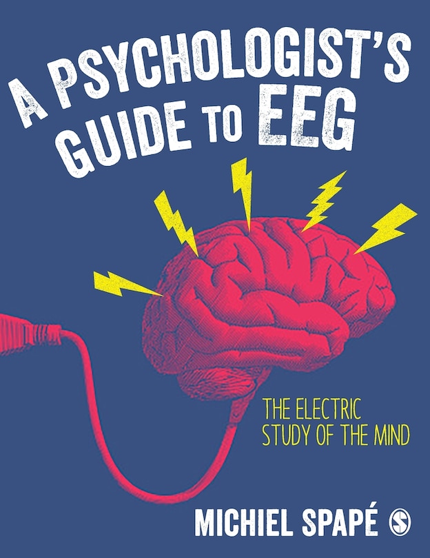 Front cover_A PSYCHOLOGISTS GUIDE TO EEG THE ELECTRIC STUDY OF THE MIND