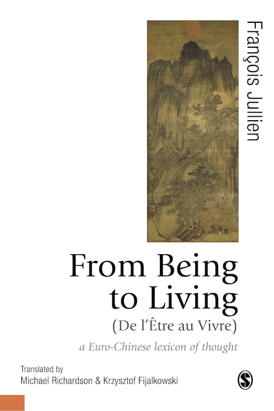 Couverture_From Being To Living : A Euro-chinese Lexicon Of Thought