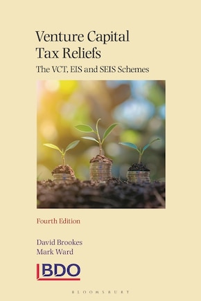 Venture Capital Tax Reliefs: The VCT, EIS and SEIS Schemes