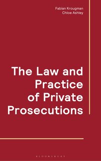 Front cover_The Law and Practice of Private Prosecutions