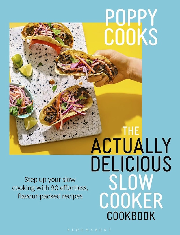 Front cover_Poppy Cooks: The Actually Delicious Slow Cooker Cookbook