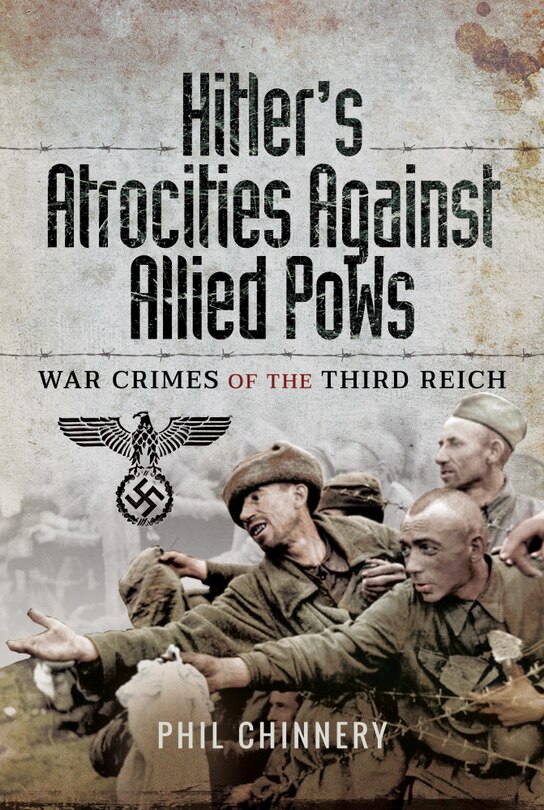 Front cover_Hitler's Atrocities Against Allied Pows