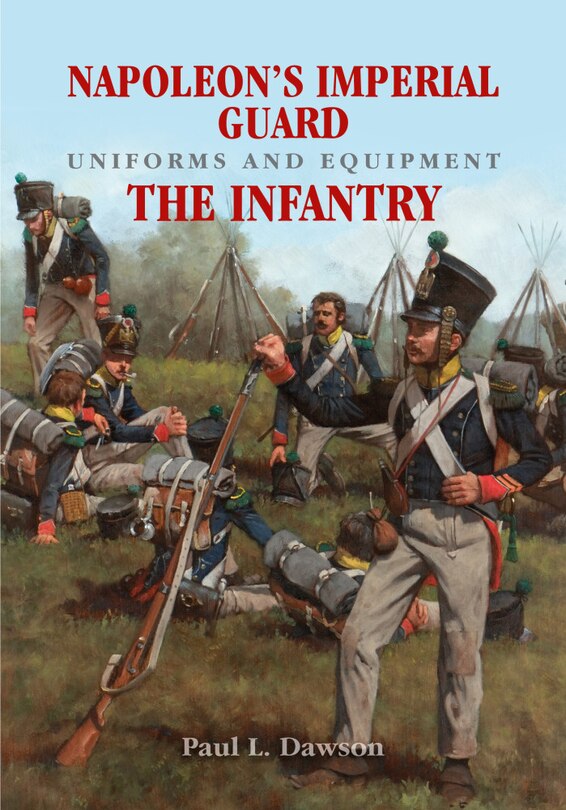 Front cover_Napoleon's Imperial Guard Uniforms and Equipment