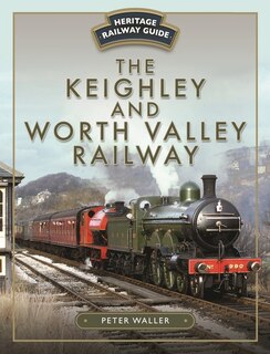 Front cover_The Keighley and Worth Valley Railway