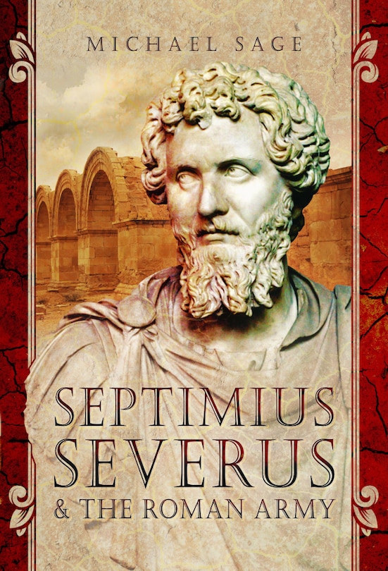 Front cover_Septimius Severus And The Roman Army