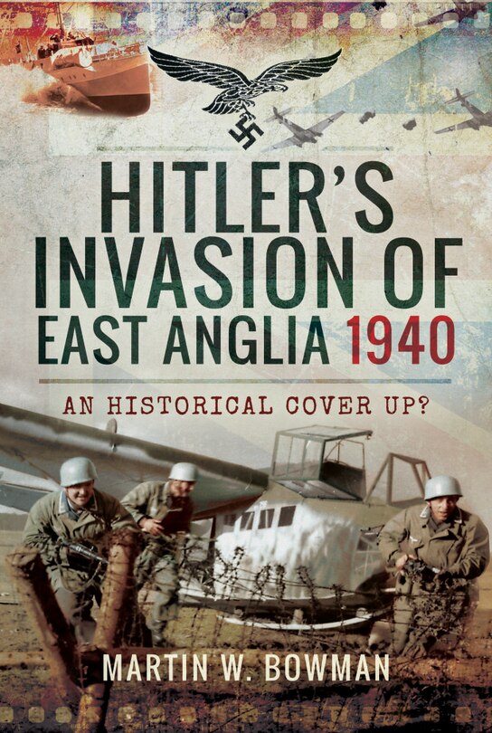 Couverture_Hitler's Invasion Of East Anglia, 1940