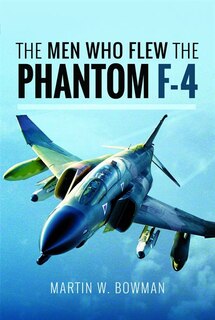 Front cover_The Men Who Flew The F-4 Phantom