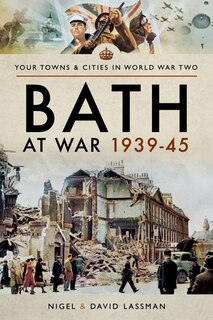 Front cover_Bath At War 1939-45