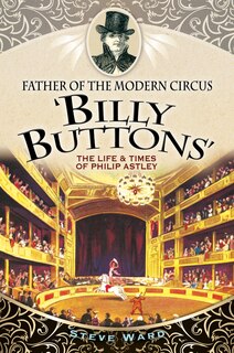 Front cover_Father Of The Modern Circus 'billy Buttons'