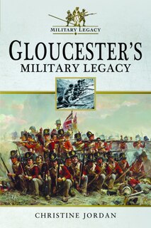 Front cover_Gloucester's Military Legacy