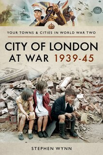Front cover_City Of London At War 1939-45