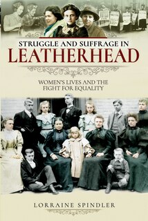 Couverture_Struggle And Suffrage In Leatherhead