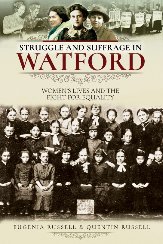Front cover_Struggle And Suffrage In Watford