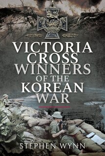 Front cover_Victoria Cross Winners Of The Korean War