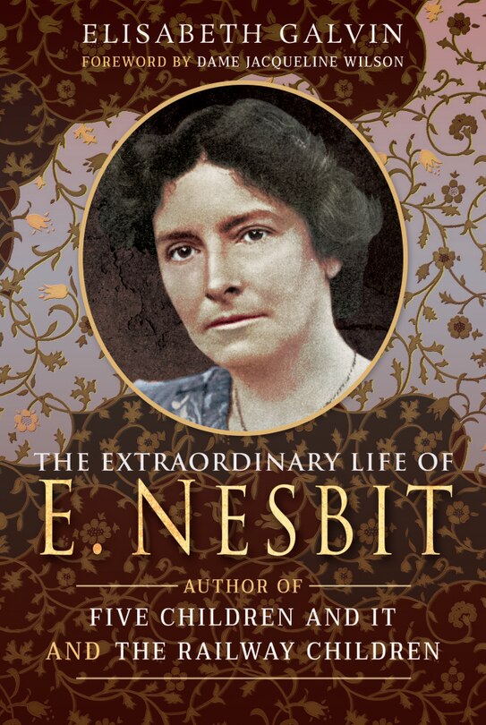 Front cover_The Extraordinary Life Of E Nesbit