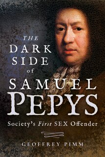 Front cover_The Dark Side Of Samuel Pepys