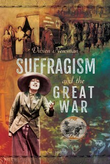 Front cover_Suffragism And The Great War